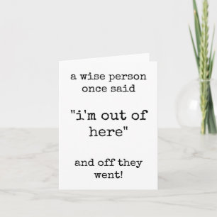 Out of Here, Coworker Leaving, Minimalist, Funny  Card