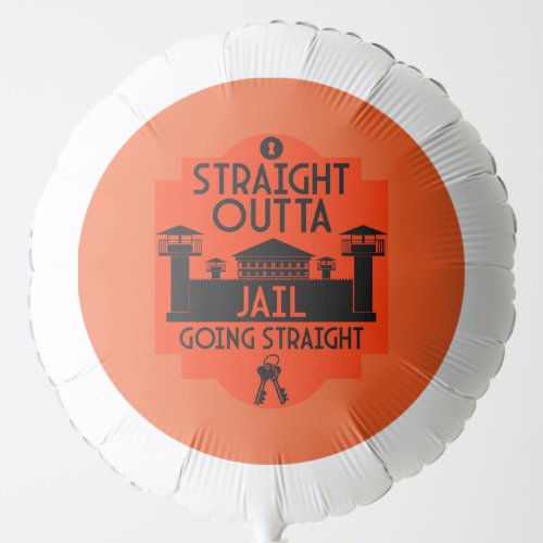 Out Of Jail Prison Release Gift  Balloon