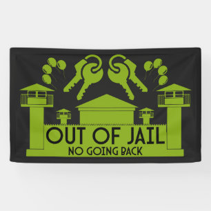 Out Of Jail Prison Release Gift Banner