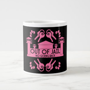 Out Of Jail Prison Release Gift Giant Coffee Mug
