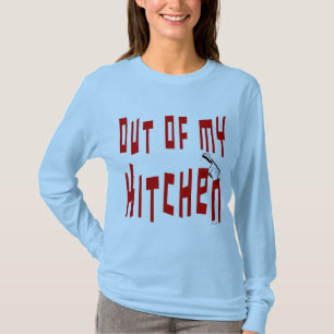 Out of My Kitchen Saying Spicy Cooking T-shirt