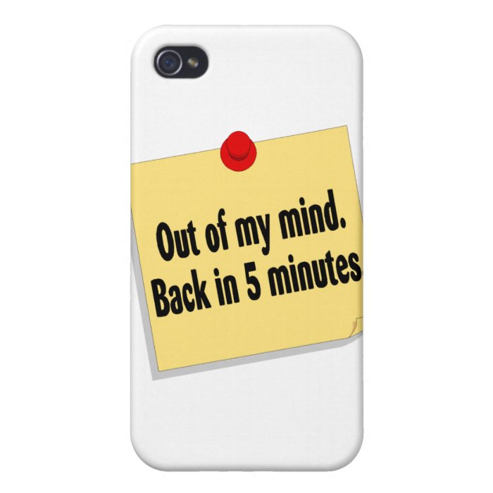 Out Of My Mind Back In Five Minutes iPhone 4/4S Case