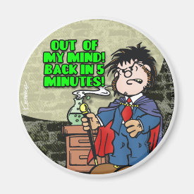 Out Of My Mind Magnet