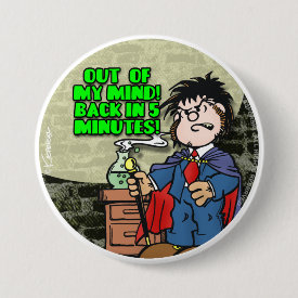 Out Of My Mind Pinback Button