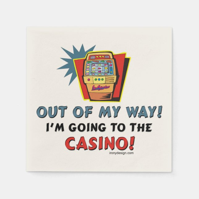 Out of My Way Casino Napkins (Front)