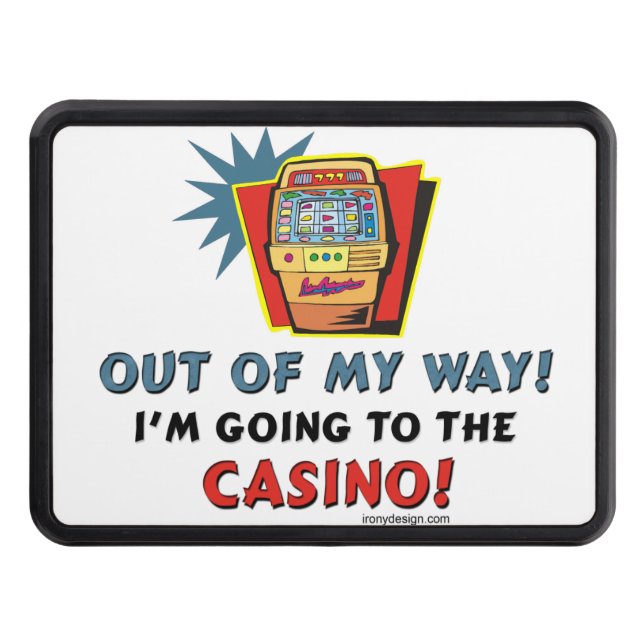 Out of My Way Casino Trailer Hitch Cover (Front)