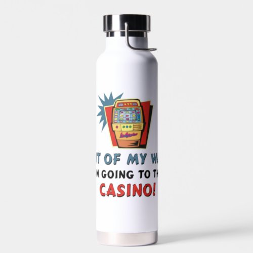 Out of My Way Casino Water Bottle