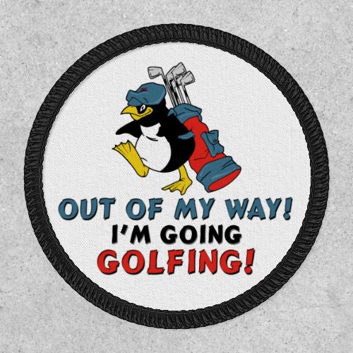 Out of My Way Golfing Penguin Patch