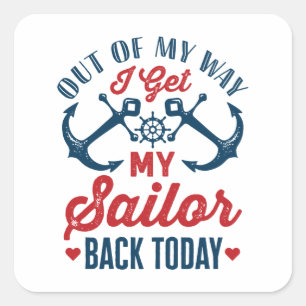 Out of My Way I Get Sailor Back Today Homecoming Square Sticker