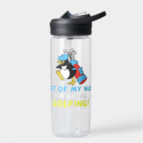 Out of my way Im going Golfing CamelBak Water Bottle