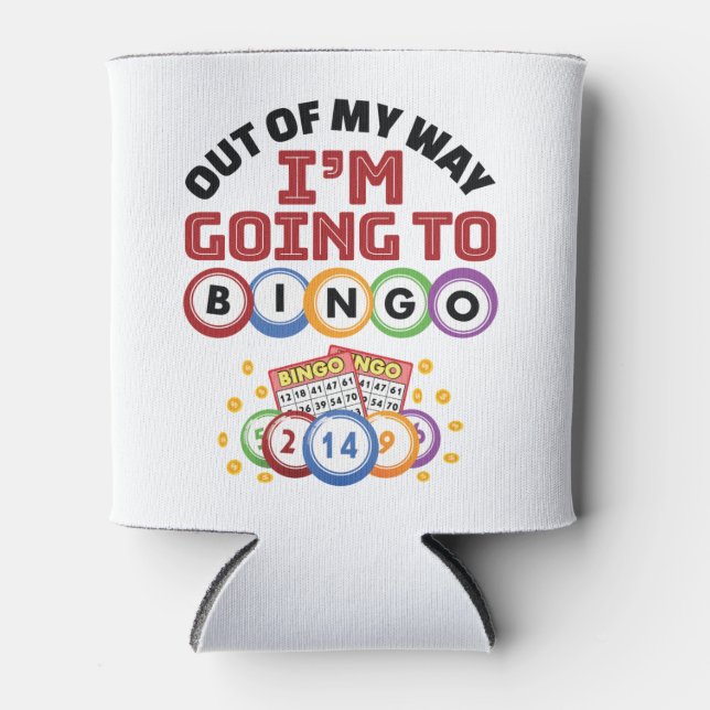 Out of My Way I'm Going to Bingo Can Cooler (Front)