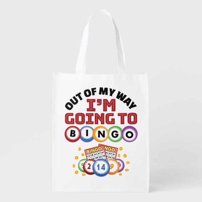 Out of My Way I'm Going to Bingo Grocery Bag (Front)