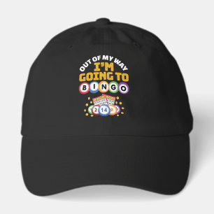 Out of My Way I'm Going to Bingo Hat