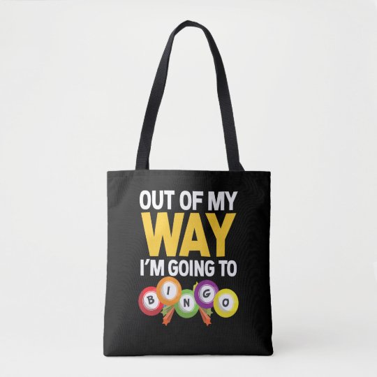 Out Of My Way I'm Going To BINGO Player Gift Tote Bag | Zazzle.com