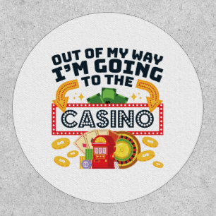 Out of My Way I'm Going to the Casino Gambler Patch
