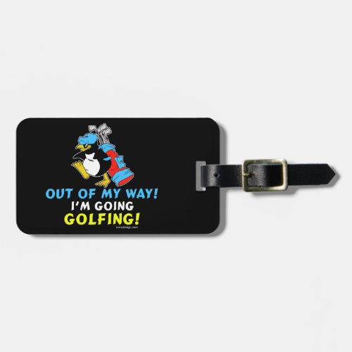 Out of my way Im going to the Golfing Black Luggage Tag