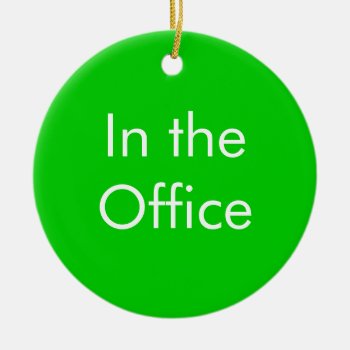 Out Of Office / In The Office Sign Ceramic Ornament by inspirationzstore at Zazzle