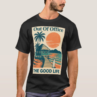 Out Of Office  T-Shirt