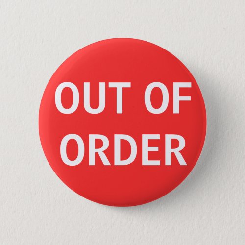 OUT OF ORDER Button