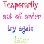 Out of Order Fun Office Workplace Sign Statuette<br><div class="desc">Out of Order Fun Office Workplace Sign Quote makes a great gift for someone's desk</div>