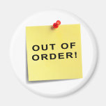 Out Of Order! Magnet