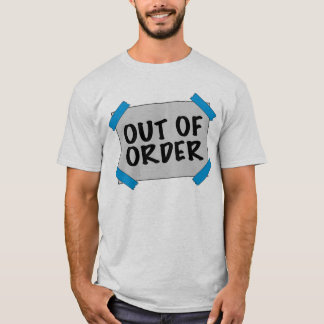 Out Of Order T-Shirt