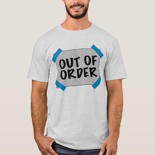 Out Of Order T-Shirt