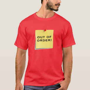Out Of Order! T-Shirt