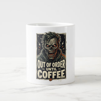 Out of Order Until Coffee Zombie Design Giant Coffee Mug