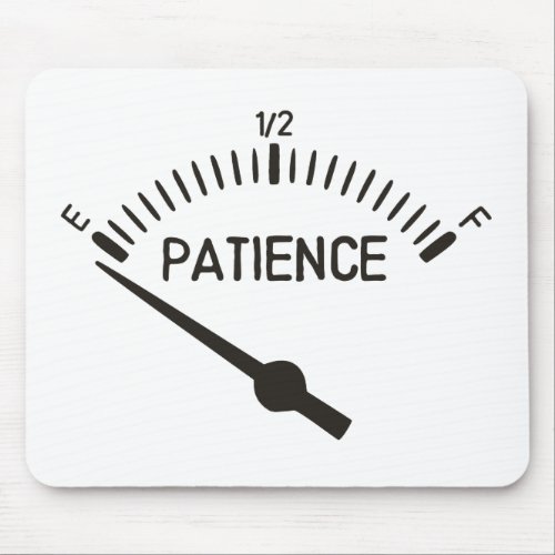 Out of Patience Gas Gauge Mouse Pad