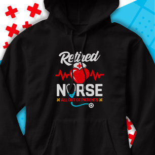 Out of Patients Retired Funny Nurse Retirement Hoodie