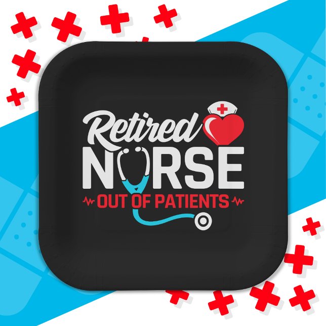 Out of Patients Retired Funny Nurse Retirement Paper Plates (Creator Uploaded)