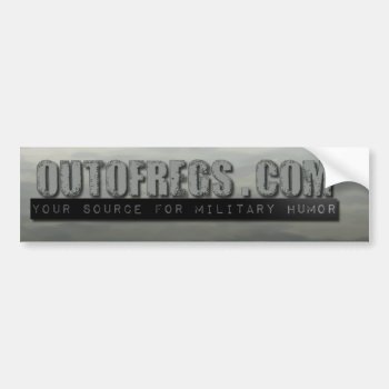 Out Of Regs Bumper Sticker by outofregs at Zazzle