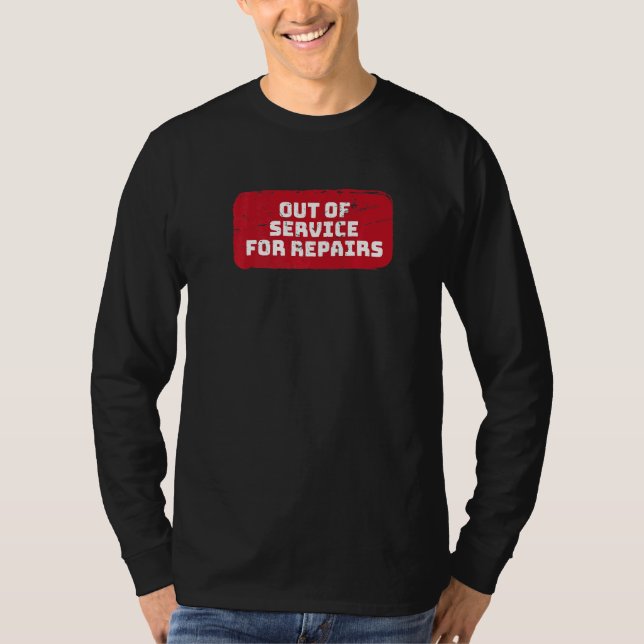 Out Of Service For Repairs Knee Hip Replacement T-Shirt (Front)