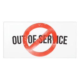 Out of Service Sign – Bold Black Text Red Strike