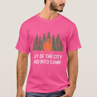 Out Of The City Camping Forest Camper Woods Hiking T-Shirt