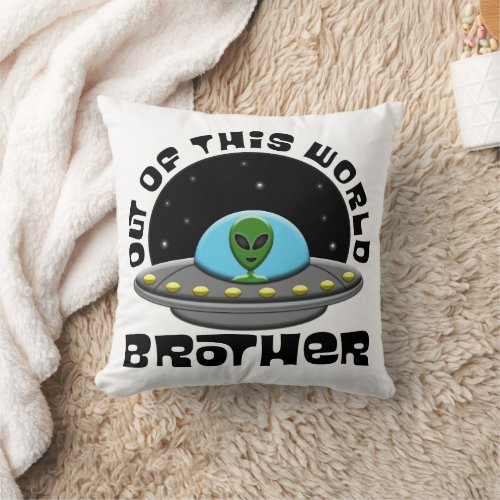 Out Of This World Brother Alien UFO Space Throw Pillow