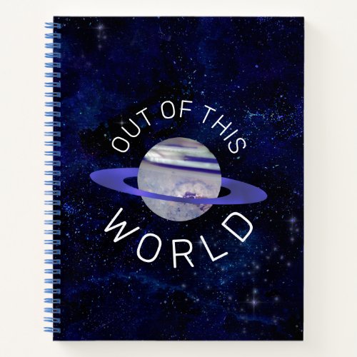 Out of This World Cosmic Blue Planet Space Stars Notebook