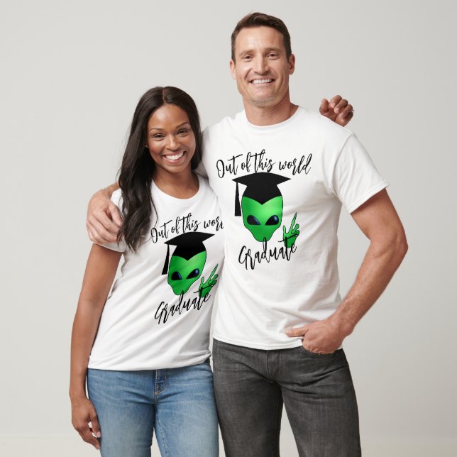 Out Of This World Grad Tee - Funny Cosmic Shirt (Unisex)