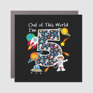 Out Of This World I'm 5 Outer Space 5 Year Old 5th Car Magnet