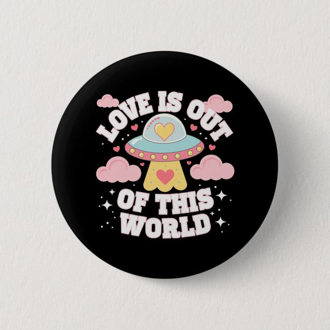 Out of This World Meme Funny Quote Button (Front)