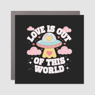 Out of This World Meme Funny Quote Car Magnet