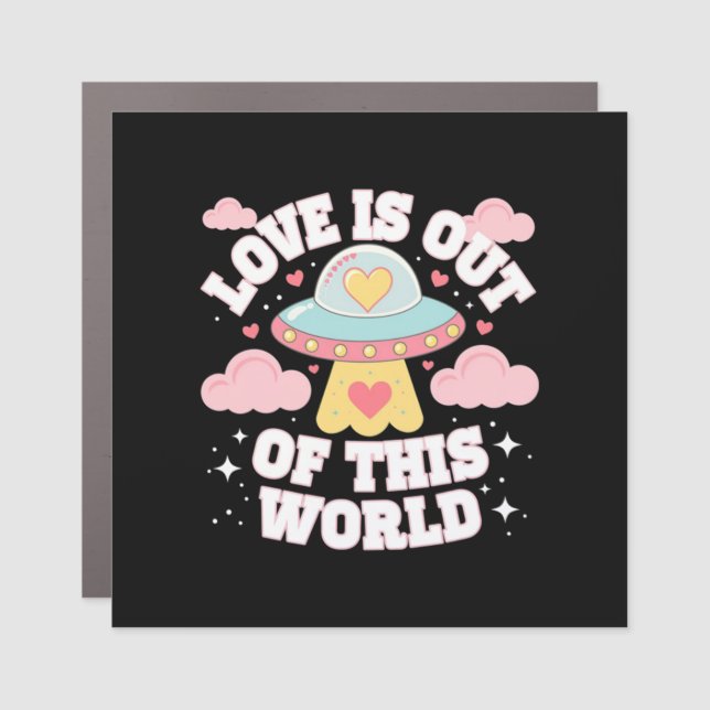 Out of This World Meme Funny Quote Car Magnet (Front)