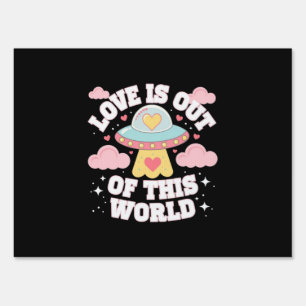 Out of This World Meme Funny Quote Sign