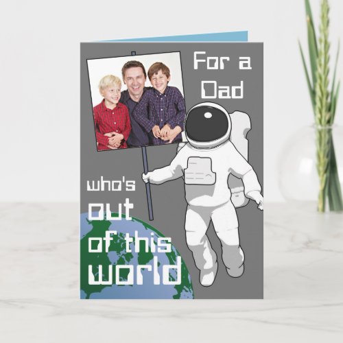 Out of this World Spaceman Fathers Day Photo Card