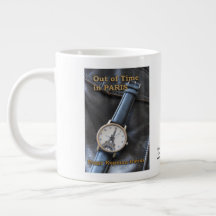 "Out of Time in Paris" Giant Coffee Mug