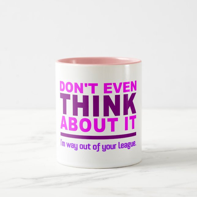 Out Of Your League mug - choose style & color (Center)