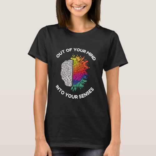 Out of Your Mind Into Your Senses A Self_Healing T_Shirt