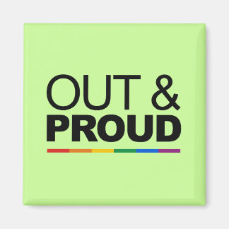 OUT & PROUD MAGNET