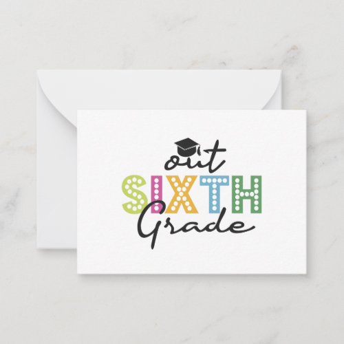 Out Sixth Grade Graduation Senior Summer Vacation  Note Card